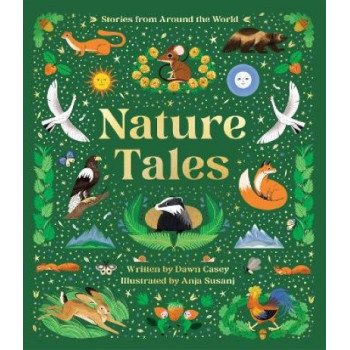 Nature Tales: An Anthology of Seasonal Stories from Around the World