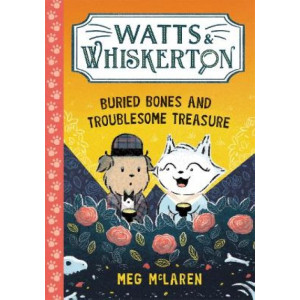 Watts & Whiskerton: Buried Bones and Troublesome Treasure