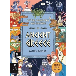 Myths, Monsters and Mayhem in Ancient Greece