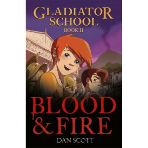 Gladiator School 2: Blood & Fire