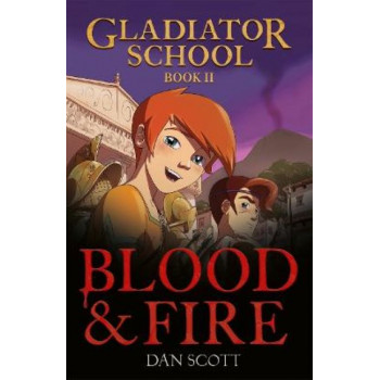 Gladiator School 2: Blood & Fire