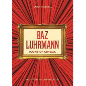 Icons of Cinema: Baz Luhrmann