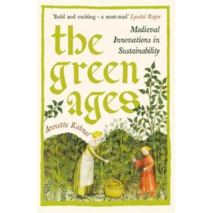 The Green Ages: Medieval Innovations in Sustainability