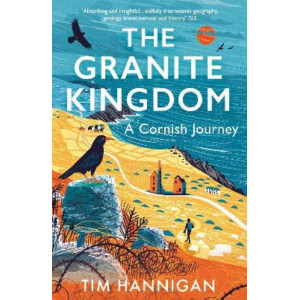 The Granite Kingdom: A Cornish Journey