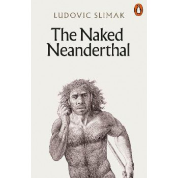 The Naked Neanderthal