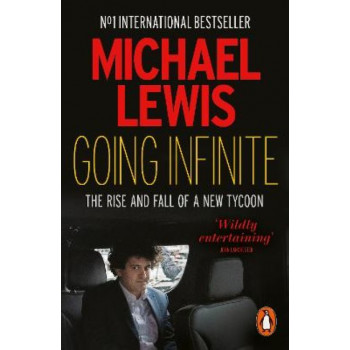 Going Infinite: The Rise and Fall of a New Tycoon