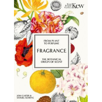 Kew - Fragrance: From plant to perfume, the botanical origins of scent