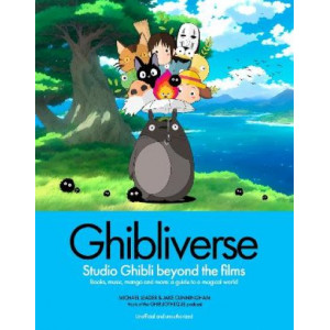 Ghibliverse: Studio Ghibli Beyond the Films