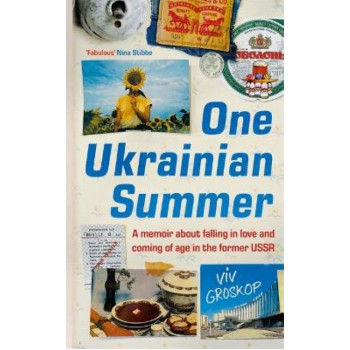 One Ukrainian Summer: A memoir about falling in love and coming of age in the former USSR