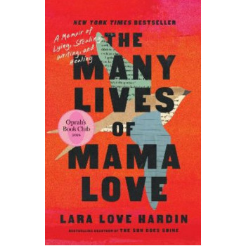 The Many Lives of Mama Love: A Memoir of Lying, Stealing, Writing and Healing