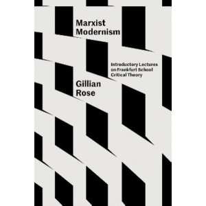 Marxist Modernism: Introductory Lectures on Frankfurt School Critical Theory