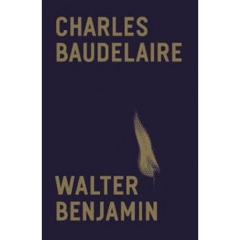 Charles Baudelaire: A Lyric Poet in the Era of High Capitalism