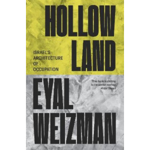 Hollow Land: Israel's Architecture of Occupation