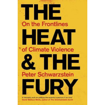 The Heat and the Fury: On the Frontlines of Climate Violence