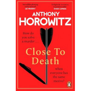 Close to Death: How do you solve a murder ... when everyone has the same motive? (Hawthorne, 5)
