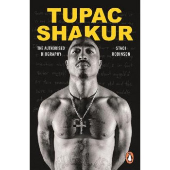 Tupac Shakur: The Authorized Biography