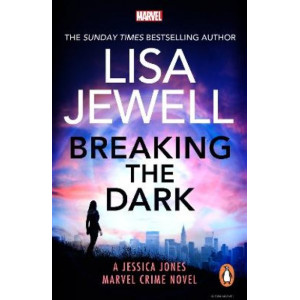 Breaking the Dark: A Jessica Jones Marvel Crime Novel