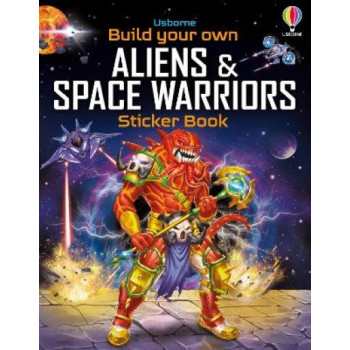 Build Your Own Aliens and Space Warriors Sticker Book