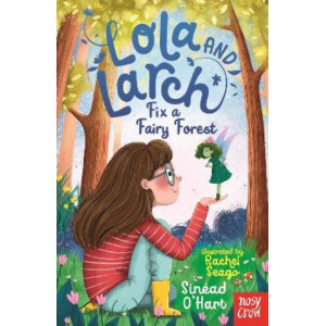 Lola and Larch Fix a Fairy Forest