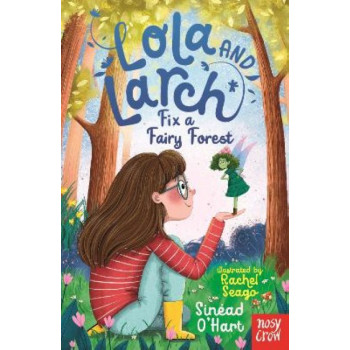 Lola and Larch Fix a Fairy Forest