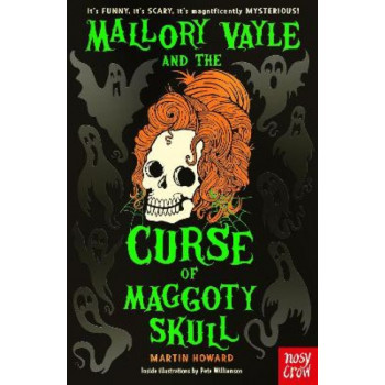 Mallory Vayle and the Curse of Maggoty Skull