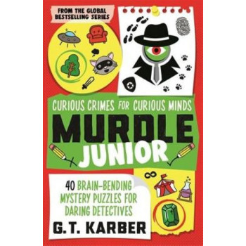 Murdle Junior: Curious Crimes for Curious Minds: From the Sunday Times bestselling series