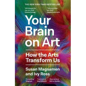 Your Brain on Art: How the Arts Transform Us