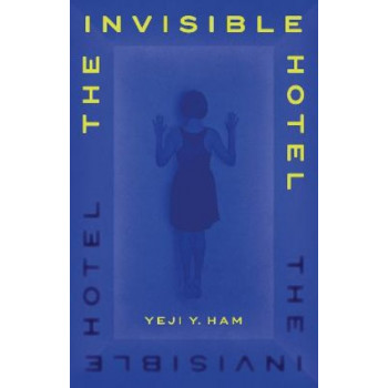 The Invisible Hotel