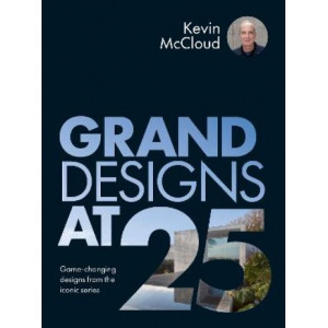 Grand Designs at 25