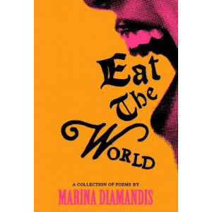 Eat the World: A Collection of Poems