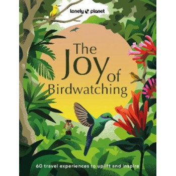 Lonely Planet The Joy of Birdwatching