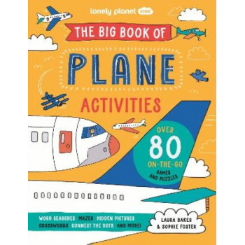 Lonely Planet Kids The Big Book of Plane Activities