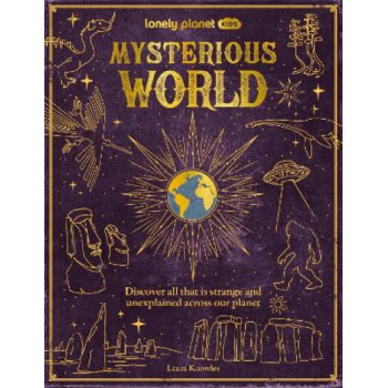 Lonely Planet Kids Mysterious World