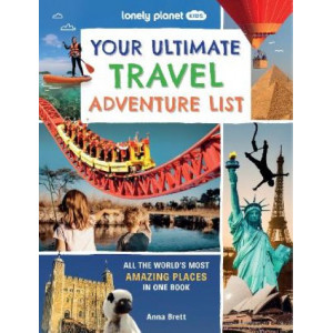 Lonely Planet Kids Your Ultimate Travel Adventure List