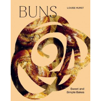 BUNS: Sweet and Simple Bakes