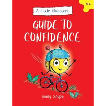 A Little Monster's Guide to Confidence: A Child's Guide to Boosting Their Self-Esteem