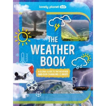 Lonely Planet Kids The Weather Book