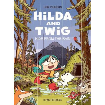 Hilda and Twig: Hide from the Rain