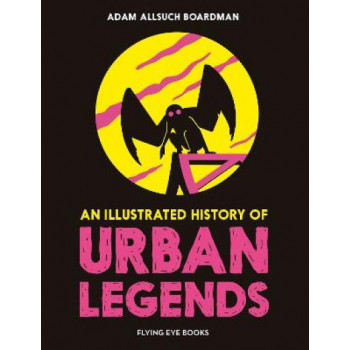 An Illustrated History of Urban Legends