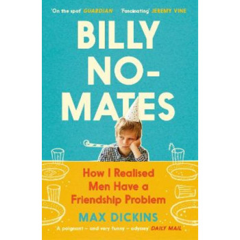 Billy No-Mates: How I Realised Men Have a Friendship Problem