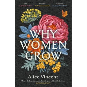 Why Women Grow: Stories of Soil, Sisterhood and Survival