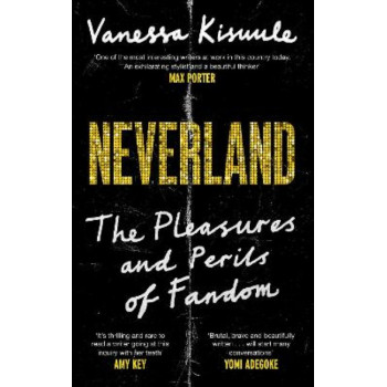 Neverland: The Pleasures and Perils of Fandom