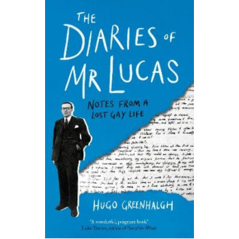 The Diaries of Mr Lucas: Notes from a Lost Gay Life