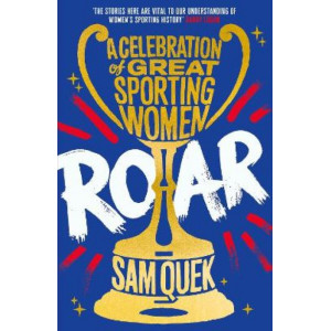 Roar: A Celebration of Great Sporting Women