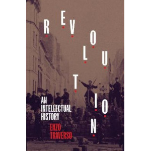 Revolution: An Intellectual History