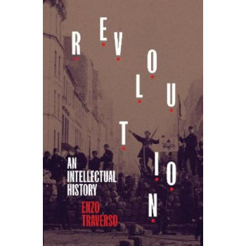 Revolution: An Intellectual History