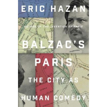 Balzac's Paris: The City as Human Comedy