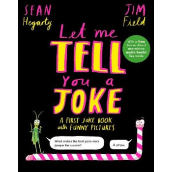 Let Me Tell You a Joke: A First Joke Book with Funny Pictures