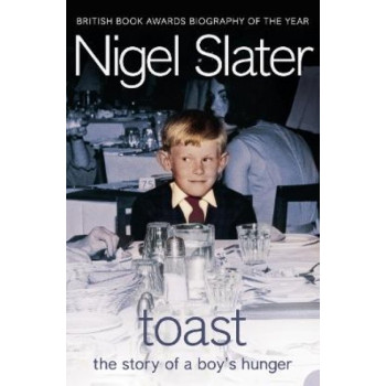 Toast: The Story of a Boy's Hunger