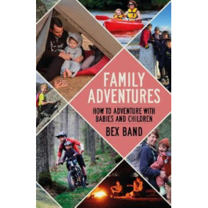 Family Adventures: How to adventure with babies and children